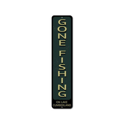 Gone Fishing Vertical Sign