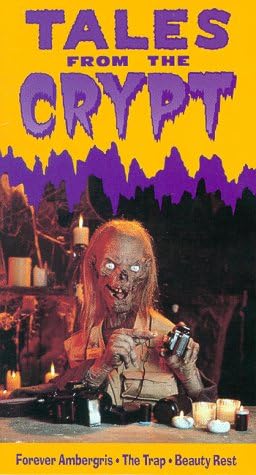 Tales From Crypt: Forever Ambergris, The Trap, Beauty Rest [VHS]