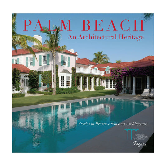 Palm Beach: An Architectural Heritage