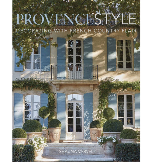 Provence Style - Decorating with French Country Flair
